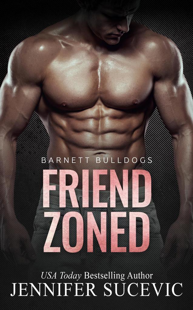 Friend Zoned (Barnett Bulldogs #2)