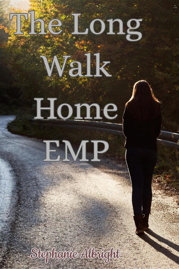 The Long Walk Home: EMP
