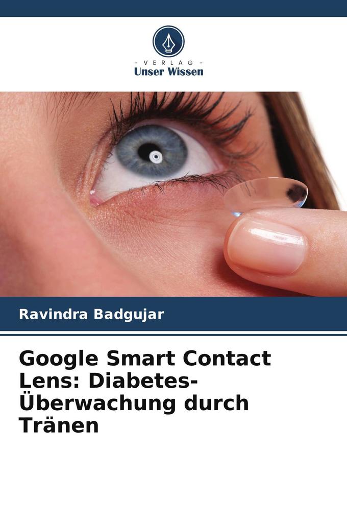 Google Smart Contact Lens: Diabetes-Überwachung durch Tränen