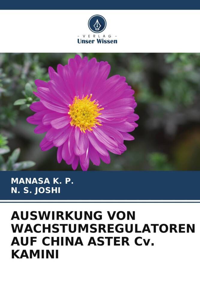 AUSWIRKUNG VON WACHSTUMSREGULATOREN AUF CHINA ASTER Cv. KAMINI