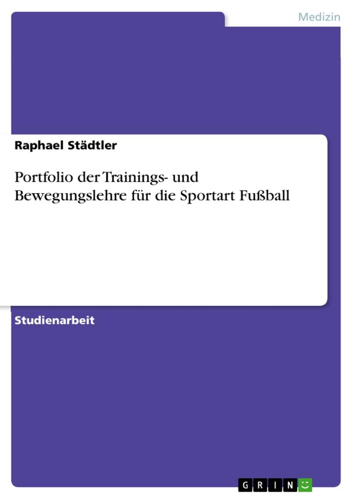 Portfolio der Trainings- und Bewegungslehre für die Sportart Fußball