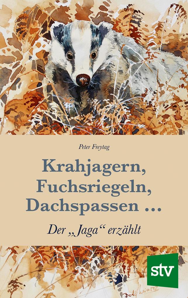 Krahjagern Fuchsriegeln Dachspassen ...