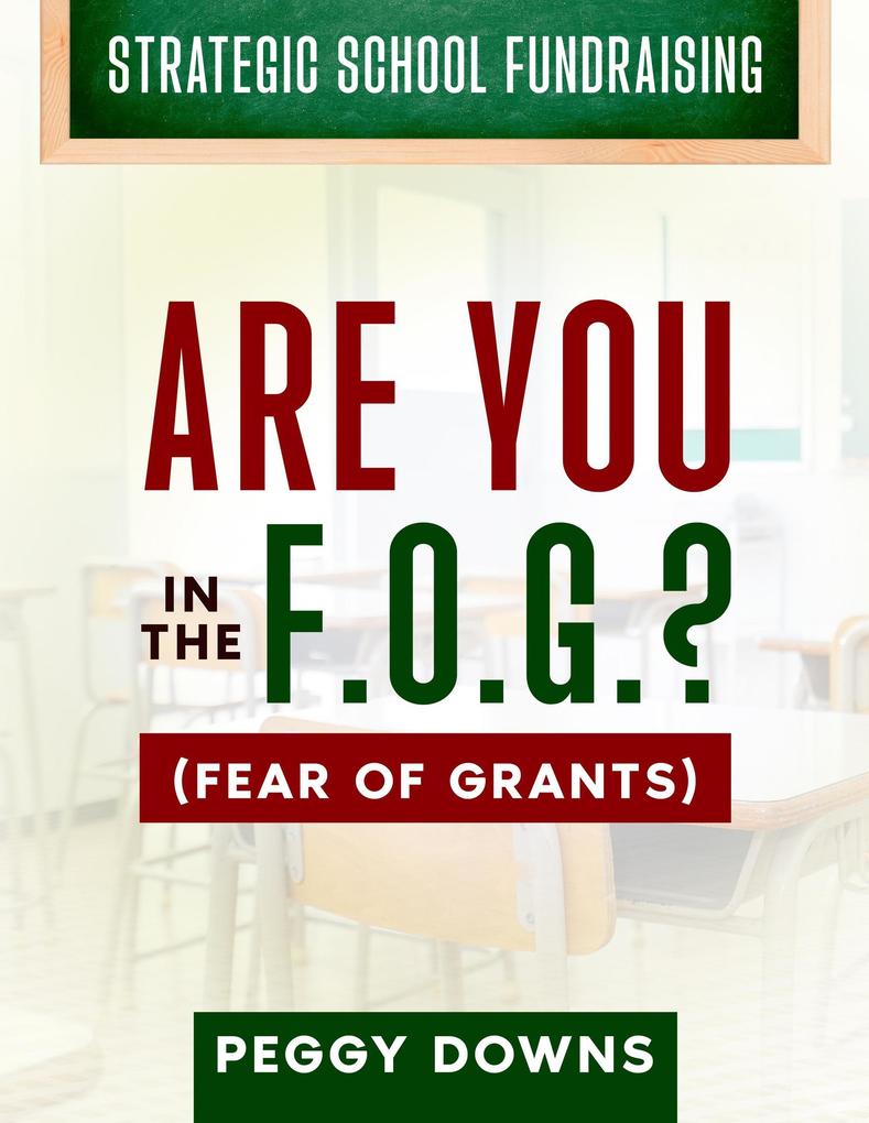 Are You in the F.O.G.? (Strategic School Fundraising)