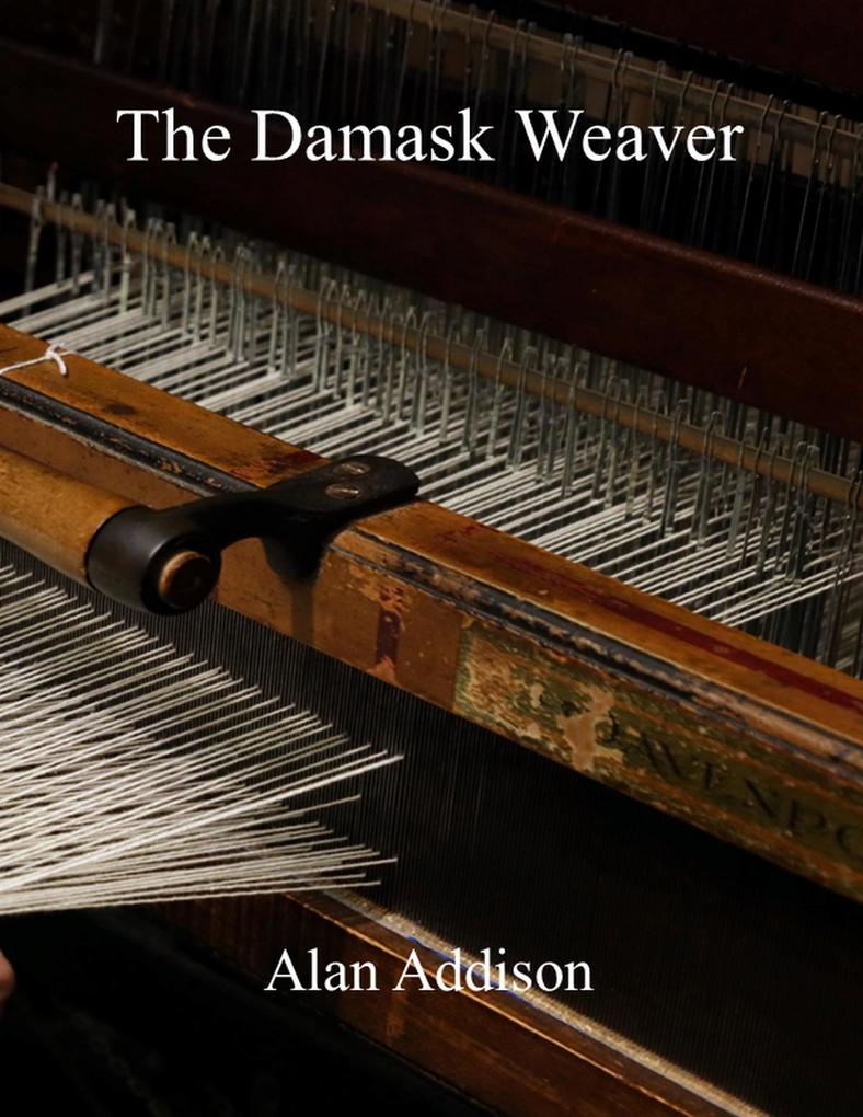 The Damask Weaver
