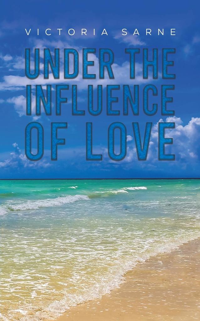 Under the Influence of Love
