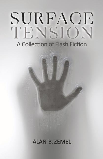 Surface Tension: A Collection of Flash Fiction