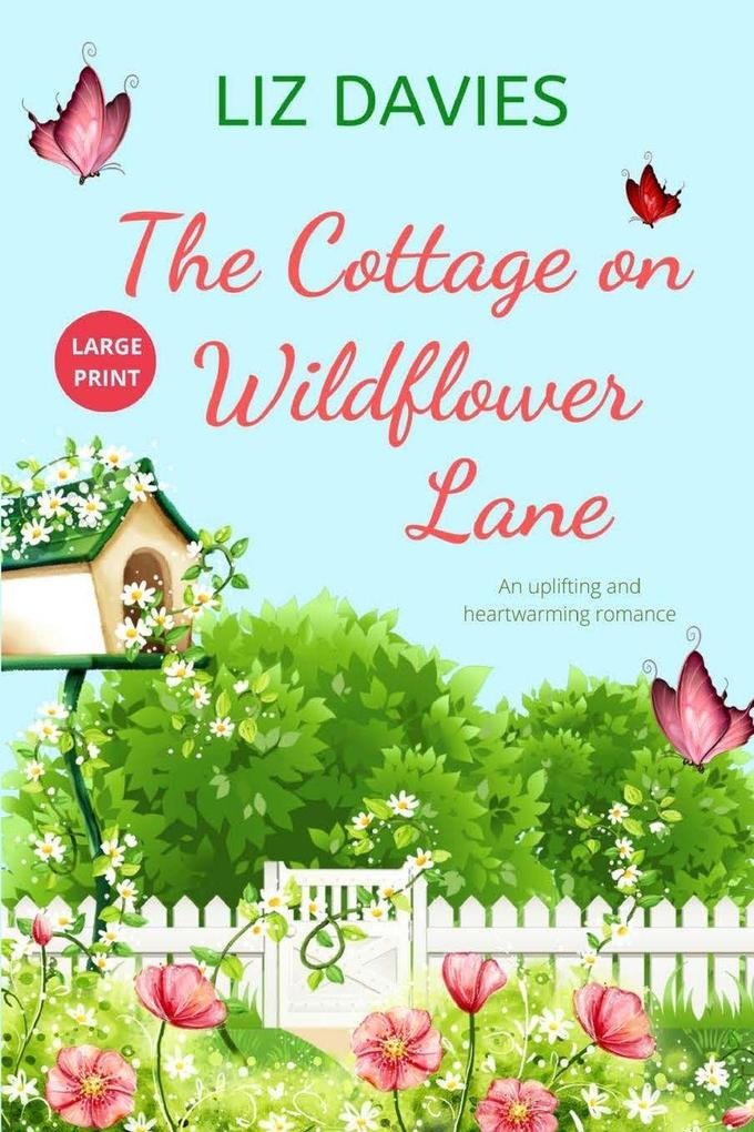 The Cottage on Wildflower Lane