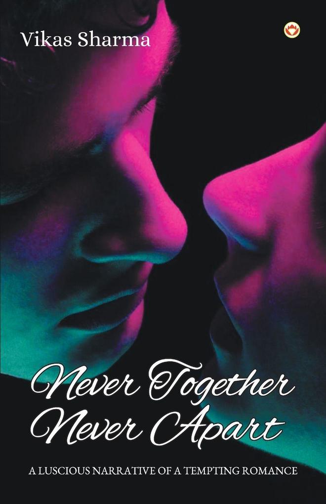 Never Together Never Apart