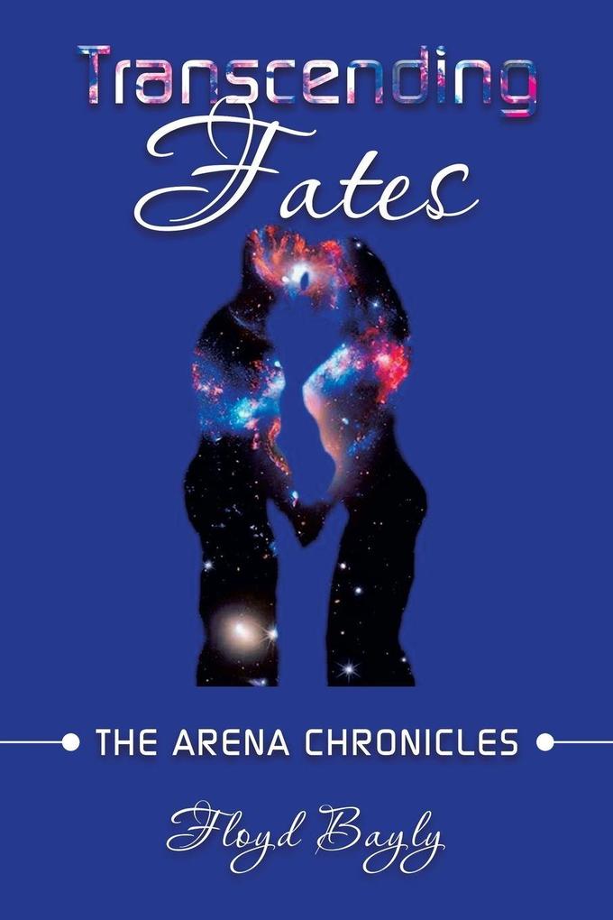 Transcending Fates