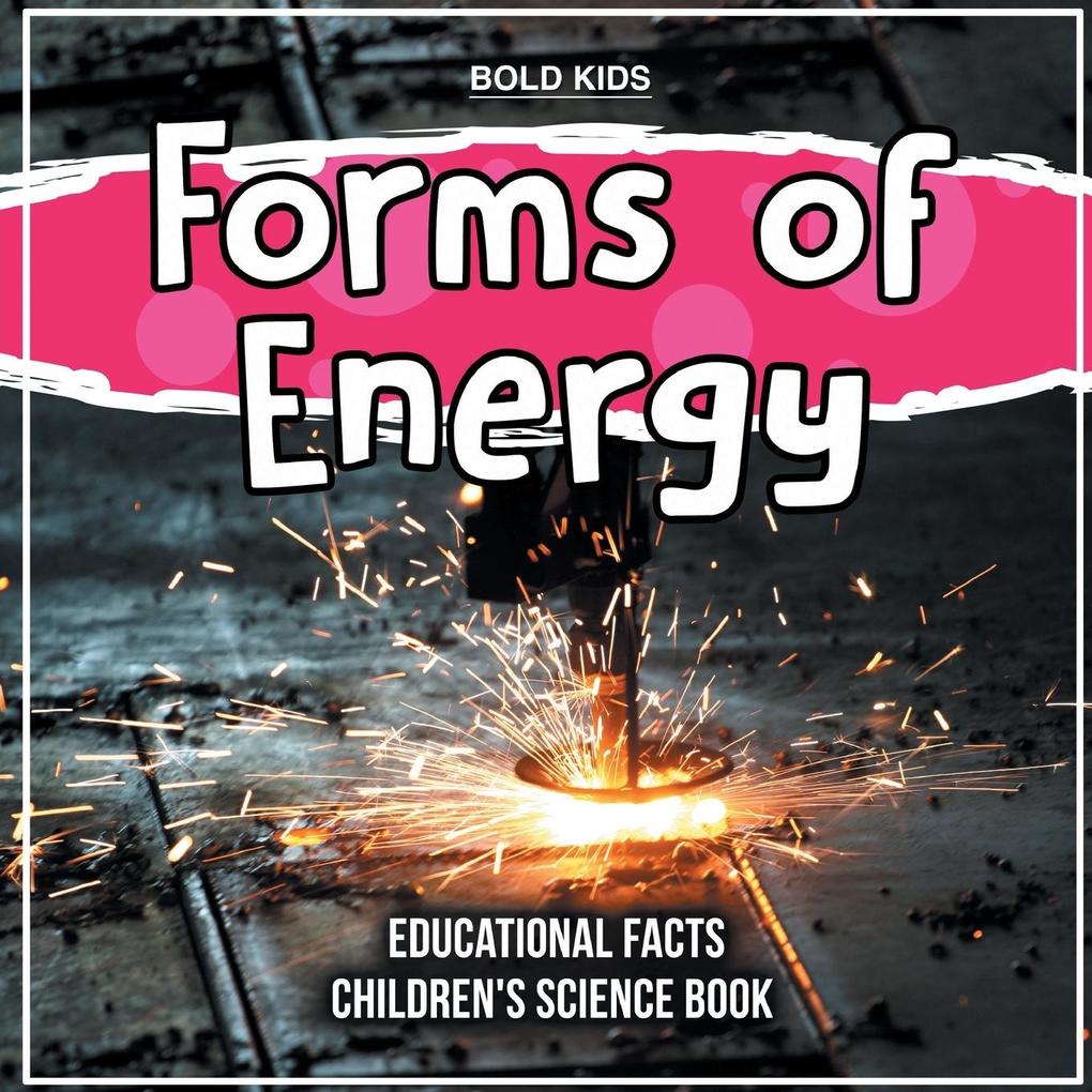 Forms of Energy Educational Facts Children‘s Science Book