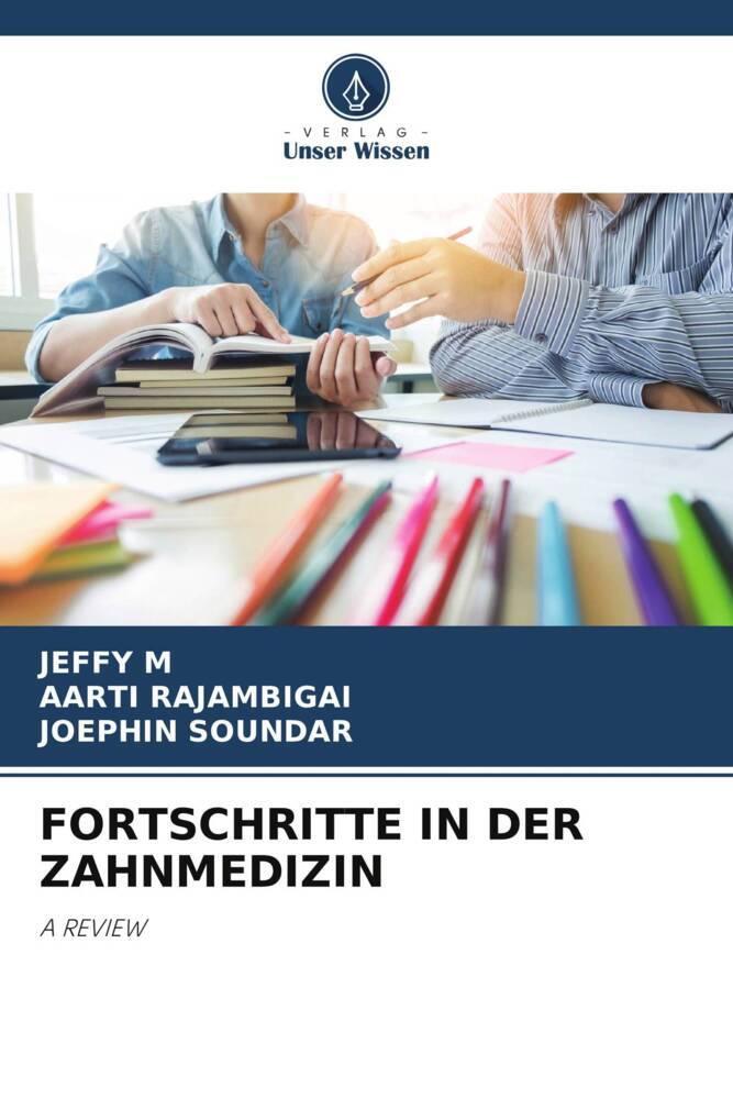 FORTSCHRITTE IN DER ZAHNMEDIZIN