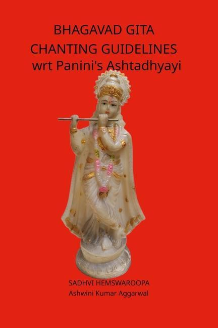 Bhagavad Gita Chanting Guidelines wrt Panini‘s Ashtadhyayi