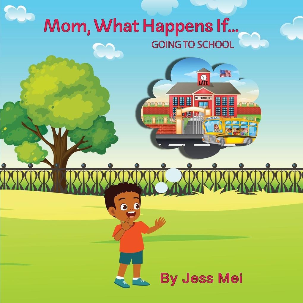 Mom What Happens If...Going to School