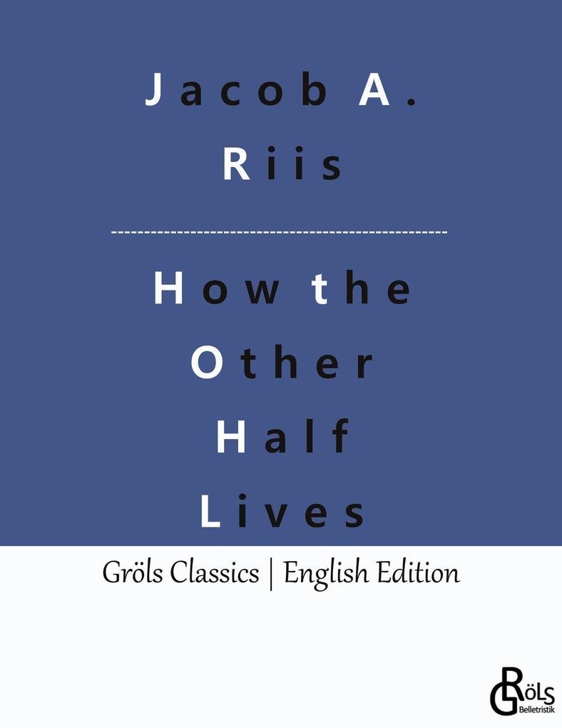 How the Other Half Lives