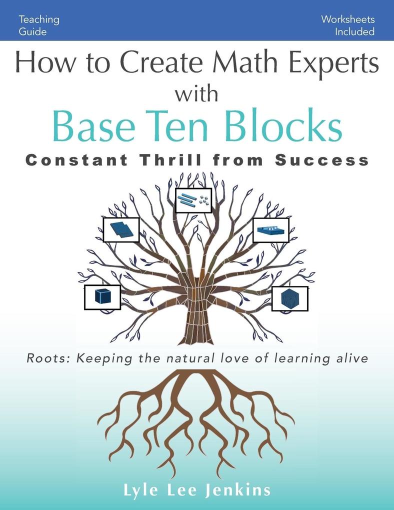 How to Create Math Experts with Base Ten Blocks