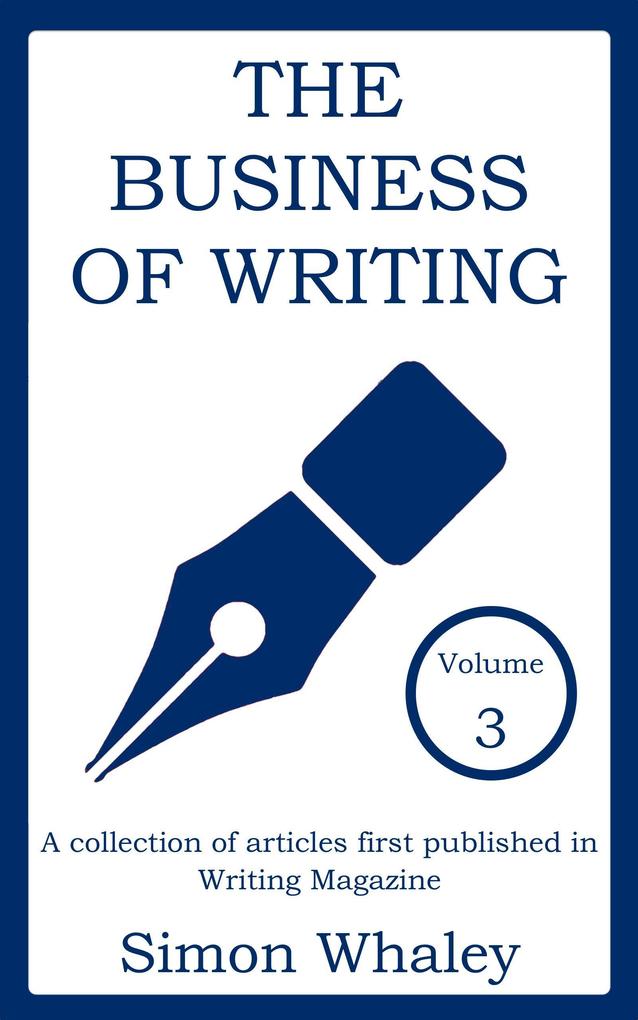 The Business of Writing: Volume 3
