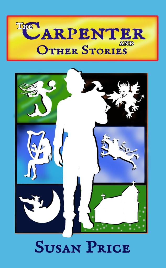 The Carpenter and Other Stories (Folk and Fairy Tales #4)