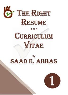 THE RIGHT RESUME AND CURRICULUM VITAE