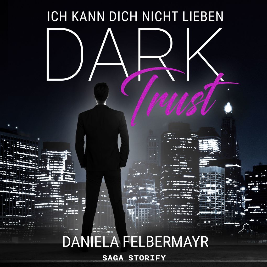 Dark Trust - Ich kann dich nicht lieben