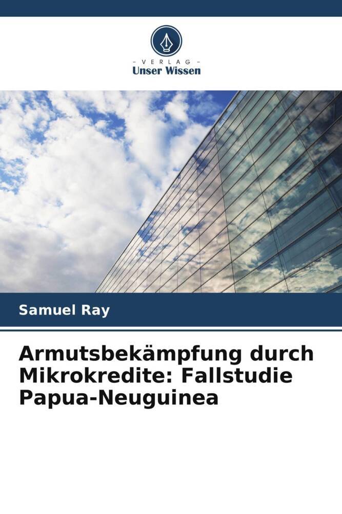 Armutsbekämpfung durch Mikrokredite: Fallstudie Papua-Neuguinea