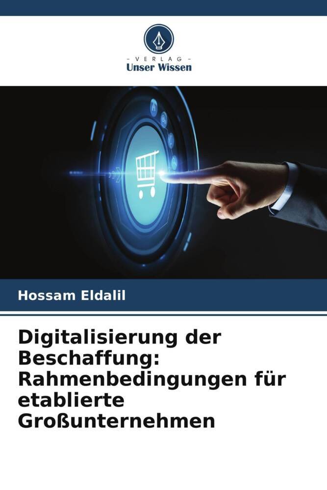 Digitalisierung der Beschaffung: Rahmenbedingungen für etablierte Großunternehmen