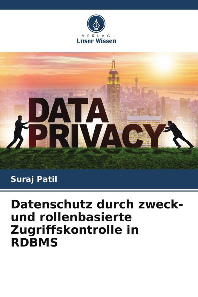 Datenschutz durch zweck- und rollenbasierte Zugriffskontrolle in RDBMS