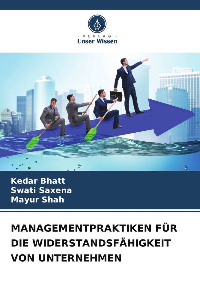MANAGEMENTPRAKTIKEN FÜR DIE WIDERSTANDSFÄHIGKEIT VON UNTERNEHMEN