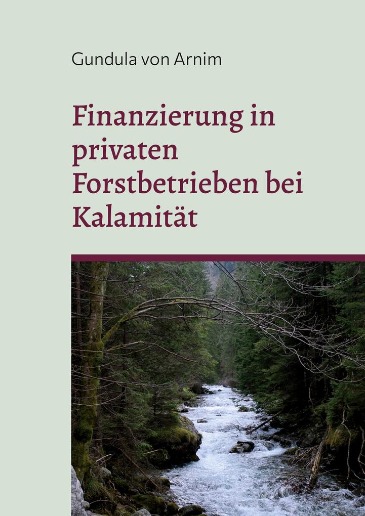 Finanzierung in privaten Forstbetrieben bei Kalamität