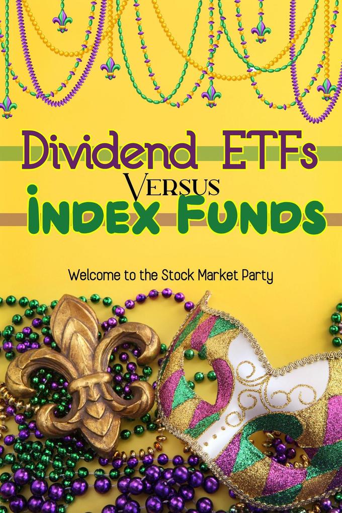 Dividend ETFs vs. Index Funds: Welcome to the Stock Market Party (Financial Freedom #102)