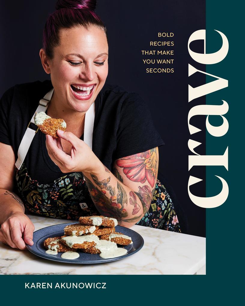 Crave: Bold Recipes That Make You Want Seconds
