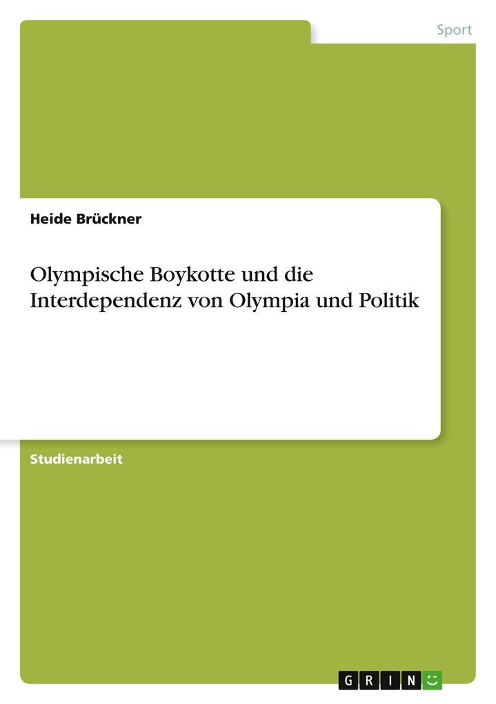 Olympische Boykotte und die Interdependenz von Olympia und Politik