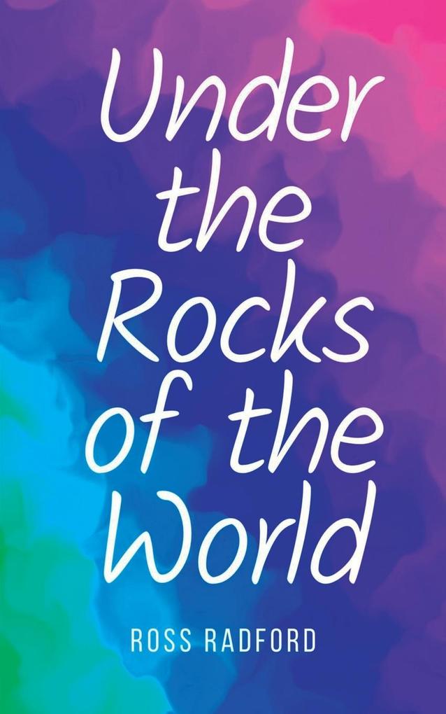 Under the Rocks of the World