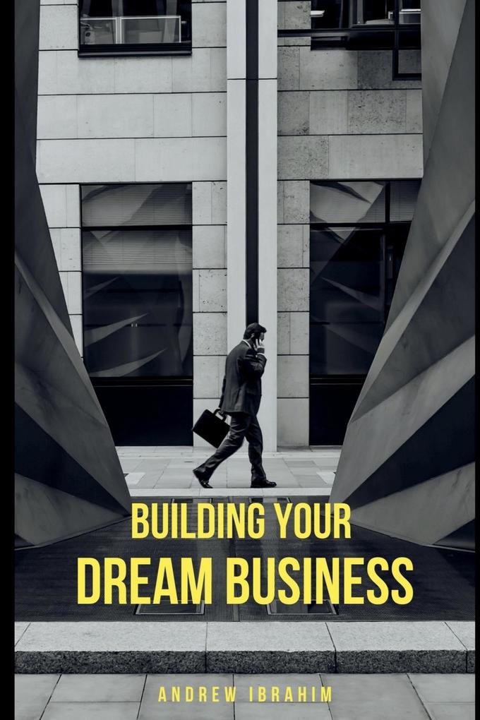 Building Your Dream Business