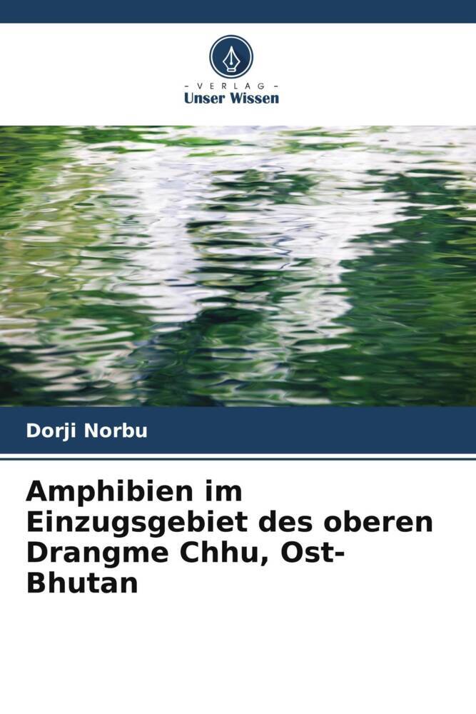 Amphibien im Einzugsgebiet des oberen Drangme Chhu Ost-Bhutan
