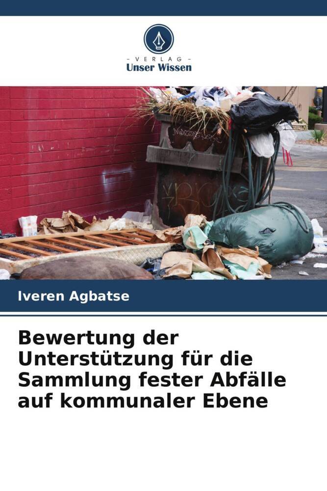 Bewertung der Unterstützung für die Sammlung fester Abfälle auf kommunaler Ebene