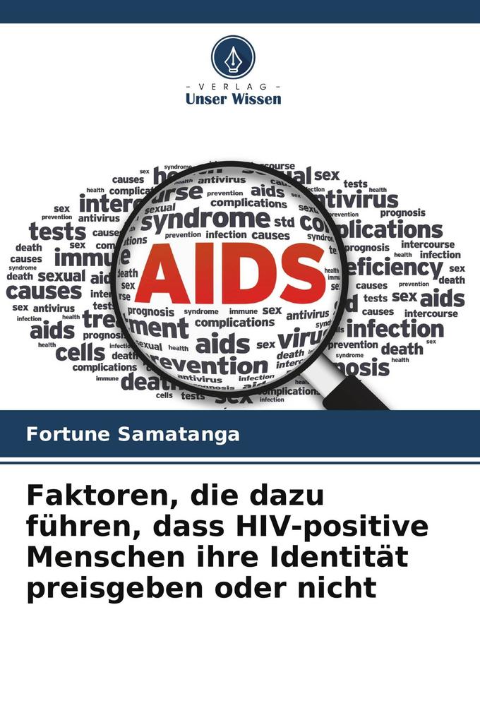 Faktoren die dazu führen dass HIV-positive Menschen ihre Identität preisgeben oder nicht