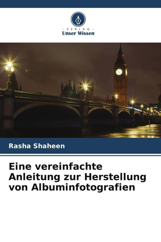 Eine vereinfachte Anleitung zur Herstellung von Albuminfotografien