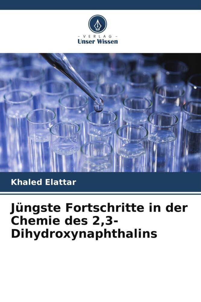 Jüngste Fortschritte in der Chemie des 23-Dihydroxynaphthalins
