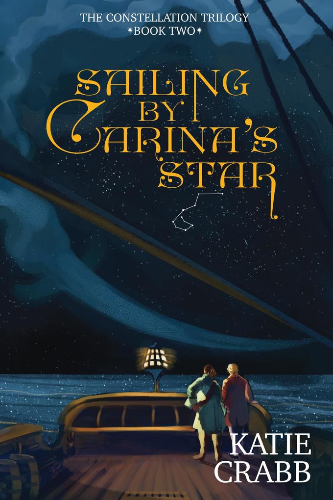 Sailing by Carina‘s Star (The Constellation Trilogy #2)