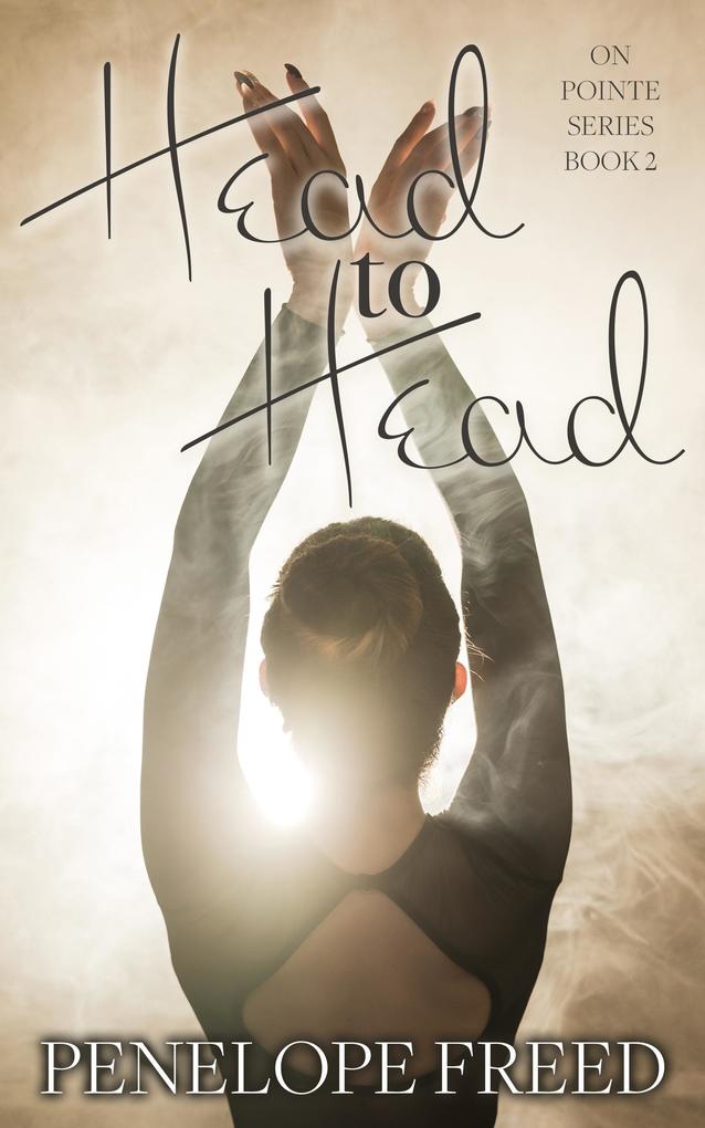 Head to Head (On Pointe #2)