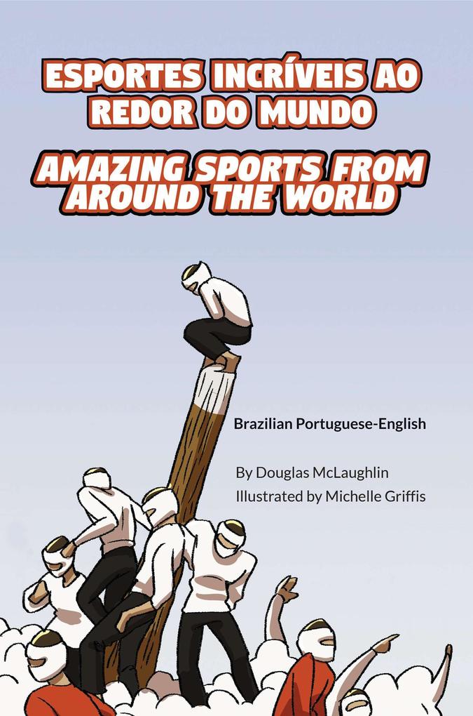 Amazing Sports from Around the World (Brazilian Portuguese-English)