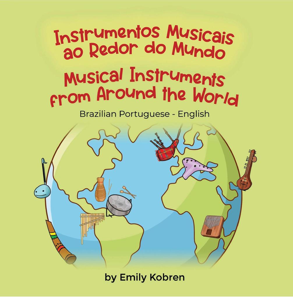 Musical Instruments from Around the World (Brazilian Portuguese-English)