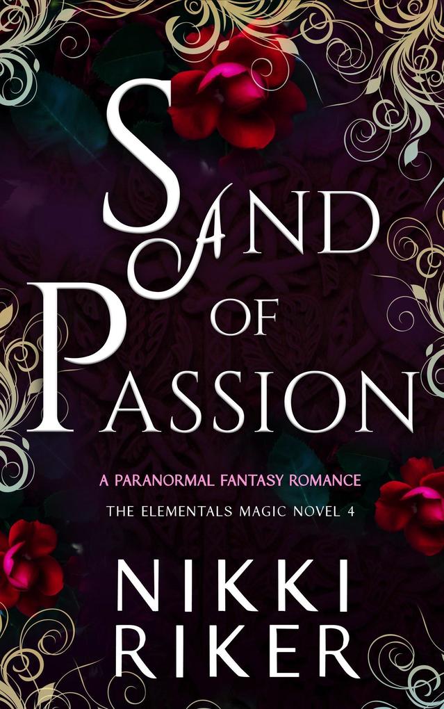 Sand of Passion: A Paranormal Fantasy Romance (The Elementals Magic #4)