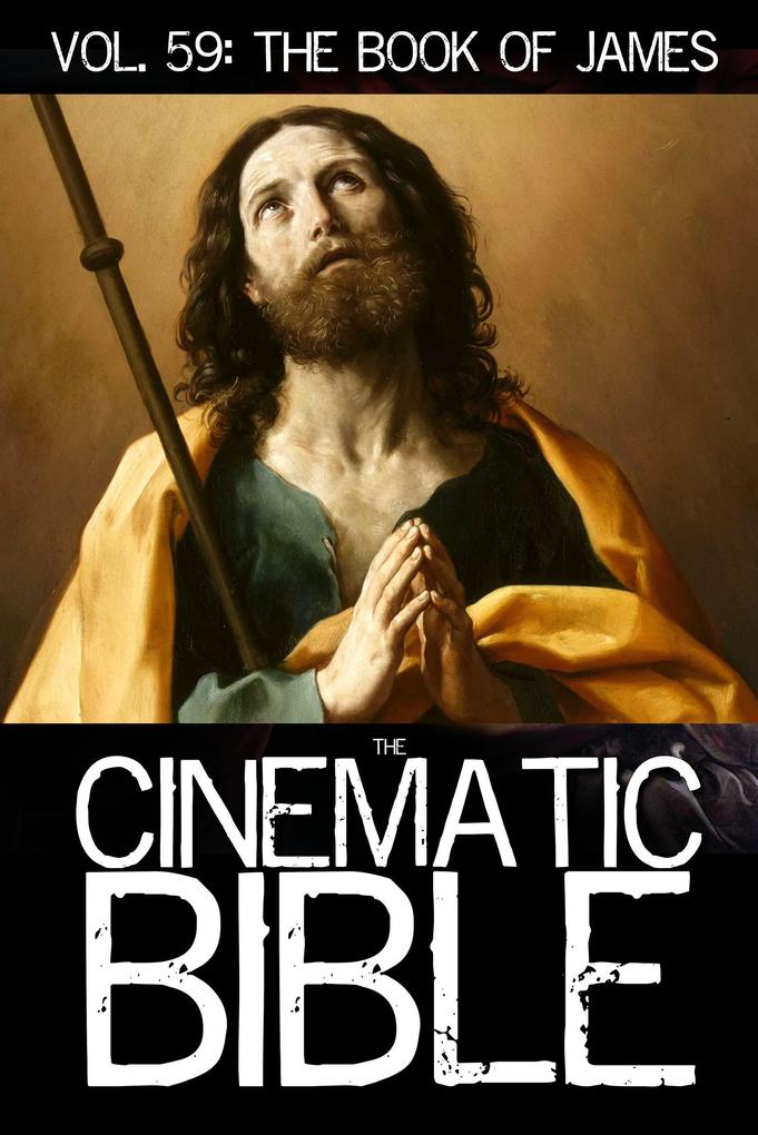 The Cinematic Bible Volume 59: The Book Of James