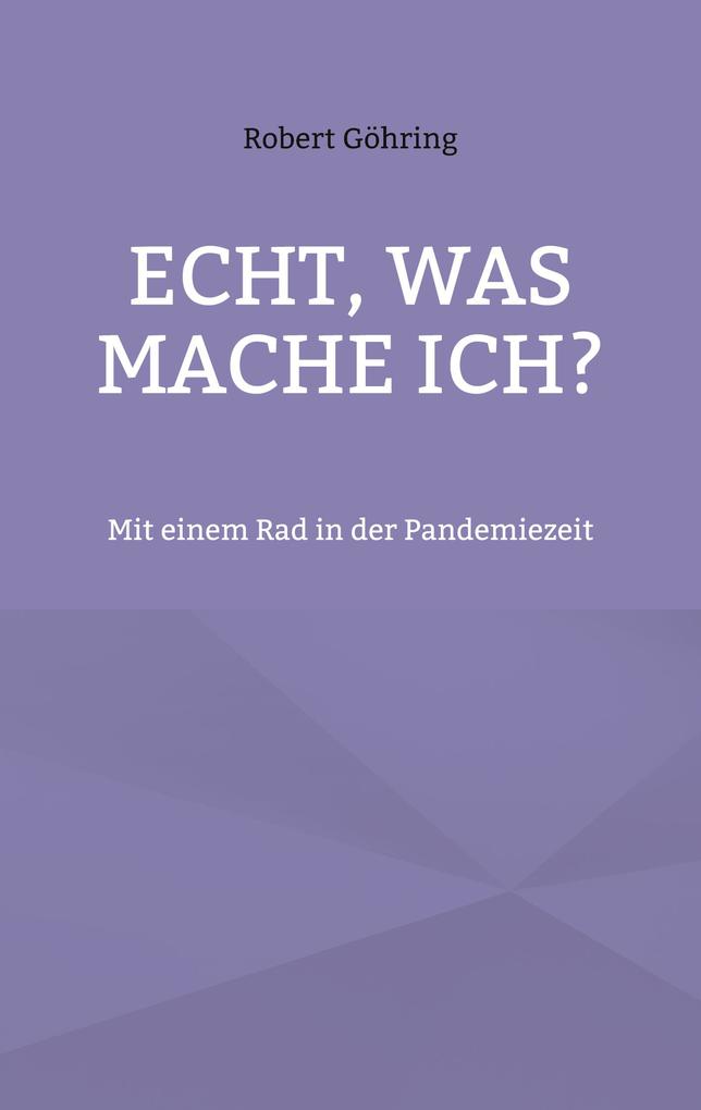 Echt was mache ich?