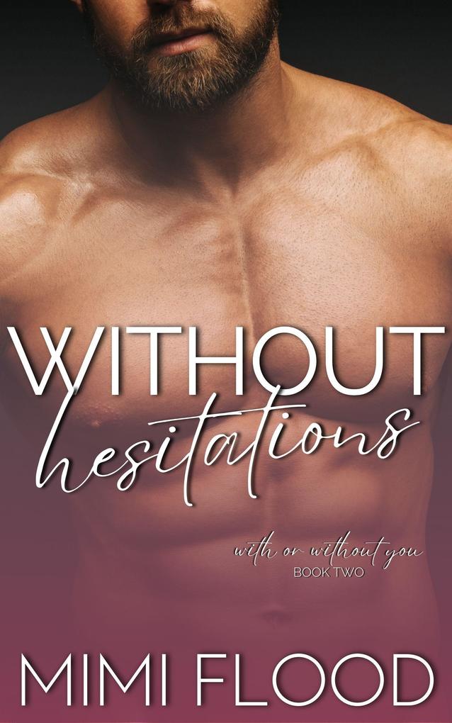 Without Hesitations (With or Without You #2)
