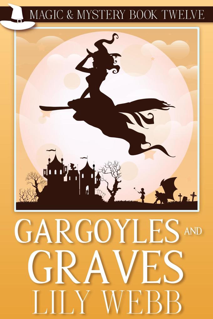 Gargoyles and Graves (Magic & Mystery #12)