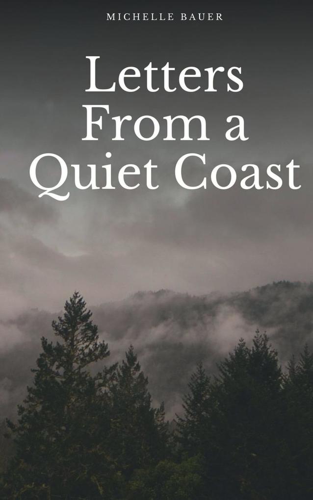 Letters From a Quiet Coast