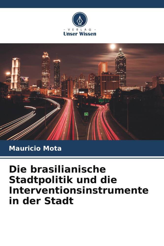 Die brasilianische Stadtpolitik und die Interventionsinstrumente in der Stadt