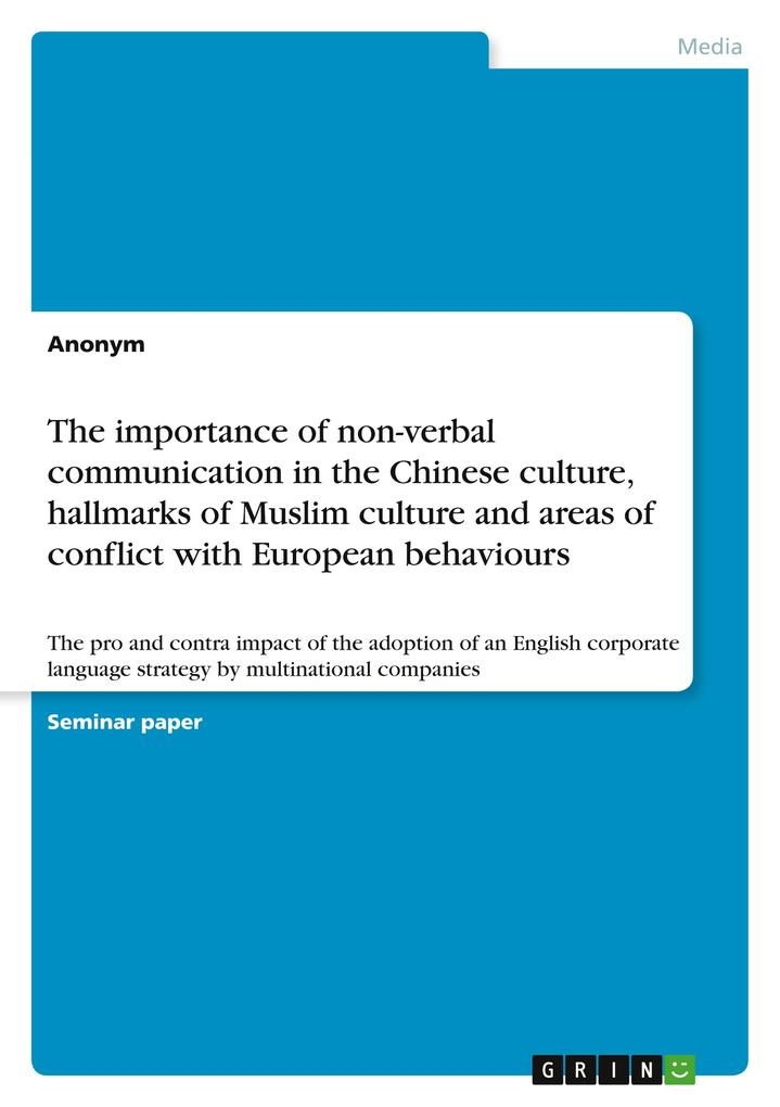 The importance of non-verbal communication in the Chinese culture hallmarks of Muslim culture and areas of conflict with European behaviours